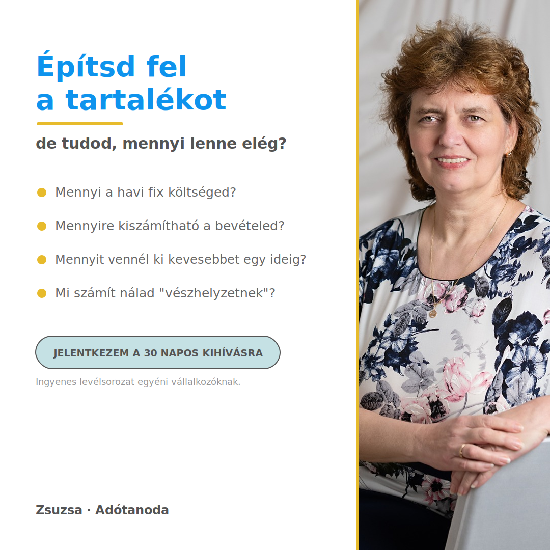 Építsd fel a tartalékot – Zsuzsa, az Adótanoda alapítója, mellette a 4 kulcskérdés és a 30 napos Kihívás gombja